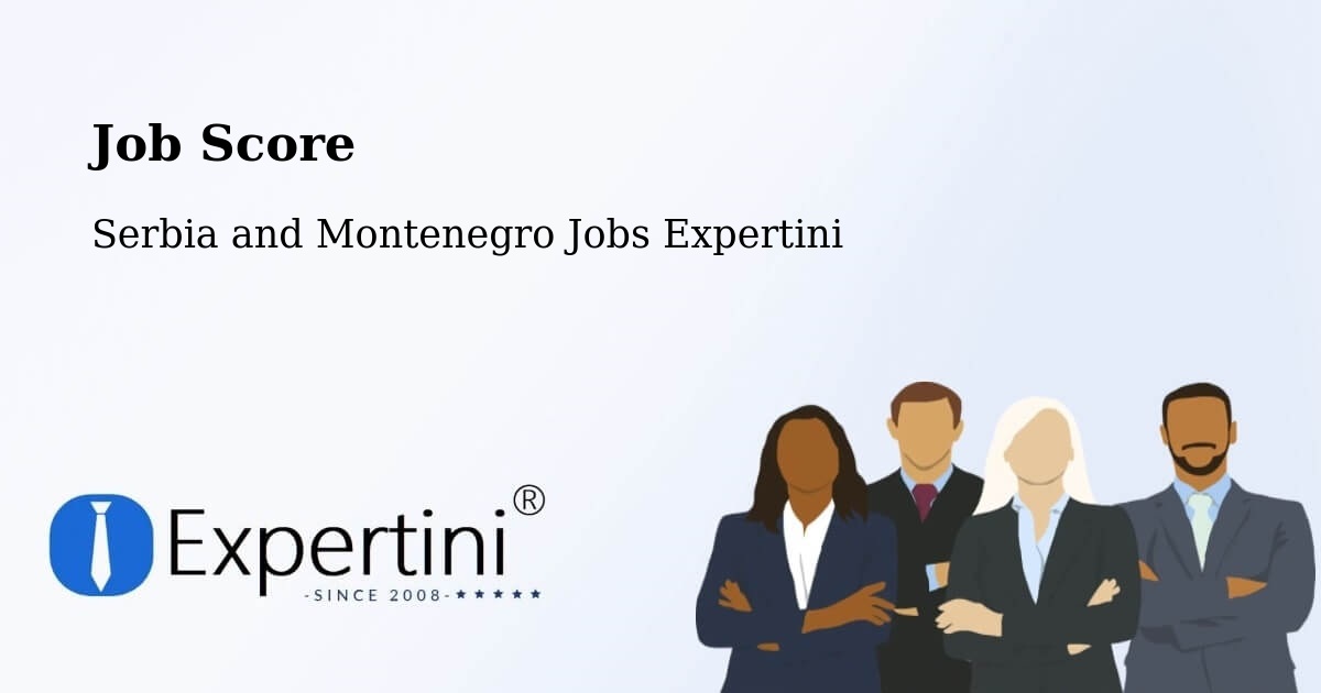 Job Score & Job Description Score Tool – Red Deer - Serbia and Montenegro Jobs Expertini